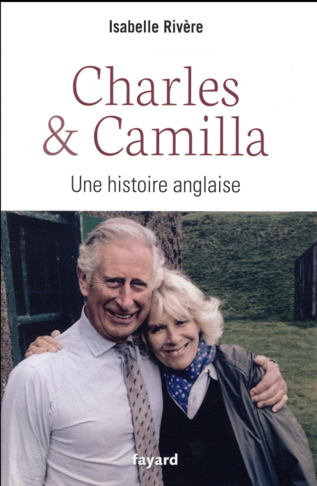 Emprunter Charles et Camilla. Une histoire anglaise livre