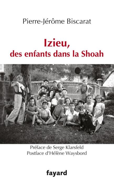Emprunter Izieu, des enfants dans la Shoah. Edition revue et augmentée livre