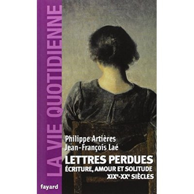 Emprunter Lettres perdues. Ecriture, amour et solitude (XIXe-XXe siècles) livre