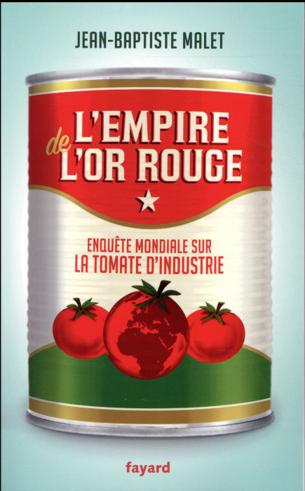 Emprunter L'empire de l'or rouge. Enquête mondiale sur la tomate d'industrie livre