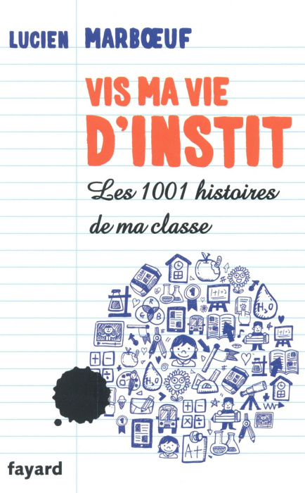 Emprunter Vis ma vie d'instit. Les 1001 histoires de ma classe livre