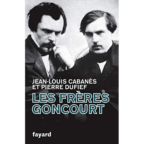 Emprunter Les frères Goncourt. Hommes de lettres livre