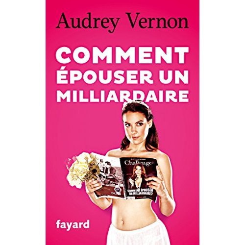 Emprunter Comment épouser un milliardaire livre