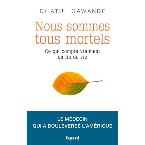 Emprunter Nous sommes tous mortels. Ce qui compte vraiment en fin de vie livre
