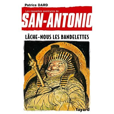 Emprunter Les nouvelles aventures de San-Antonio Tome 19 : Lâche-nous les bandelettes livre