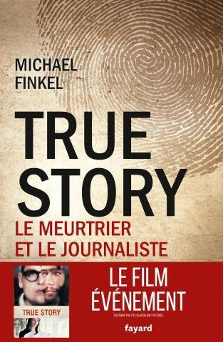 Emprunter True story. Le meurtrier et le journaliste livre