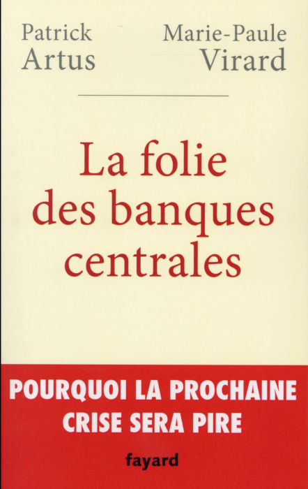 Emprunter La folie des banques centrales livre