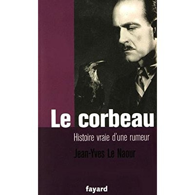 Emprunter Le corbeau. Histoire vraie d'une rumeur livre