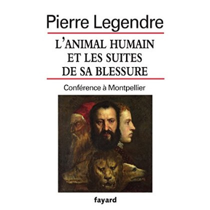 Emprunter L'animal humain et les suites de sa blessure. Conférence à Montpellier livre