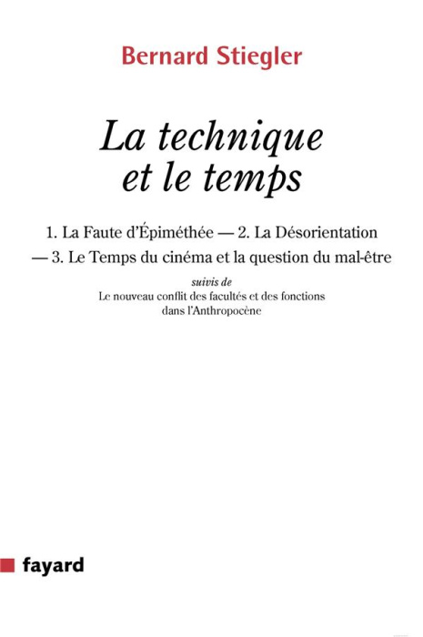 Emprunter La technique et le temps. La faute d'Epiméthée ; La désorientation ; Le temps du cinéma et la questi livre
