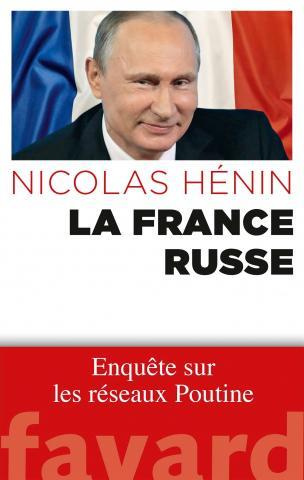 Emprunter La France russe. Enquête sur les réseaux Poutine livre
