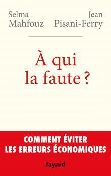 Emprunter A qui la faute ? Comment éviter les erreurs économiques livre