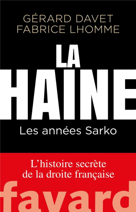 Emprunter La haine. Les années Sarko livre