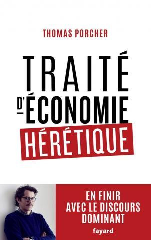 Emprunter Traité d'économie hérétique. En finir avec le discours dominant livre