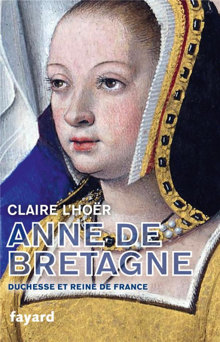 Emprunter Anne de Bretagne. Duchesse et reine de France livre