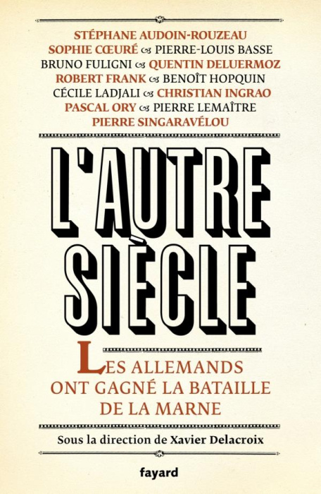 Emprunter L'autre siècle. Et si les Allemands avaient gagné la bataille de la Marne ? livre
