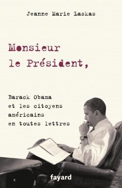 Emprunter Monsieur le président. Barack Obama et les citoyens américains en toutes lettres livre