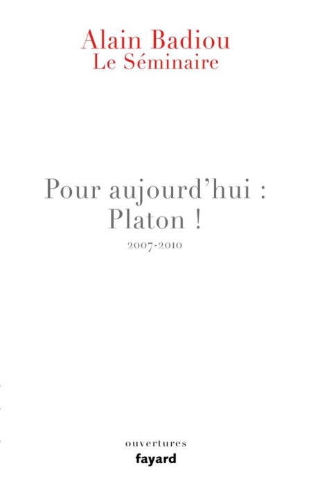 Emprunter Pour aujourd'hui : Platon ! Le séminaire 2007-2010 livre