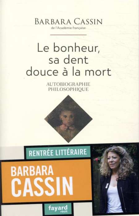 Emprunter Le bonheur, sa dent douce à la mort. Autobiographie philosophique livre
