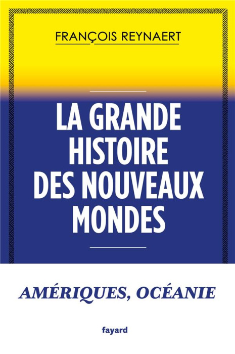 Emprunter La grande histoire des Nouveaux mondes livre