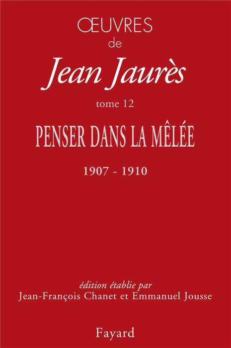 Emprunter Oeuvres. Tome 12. Penser dans la mêlée, 1907-1910 livre