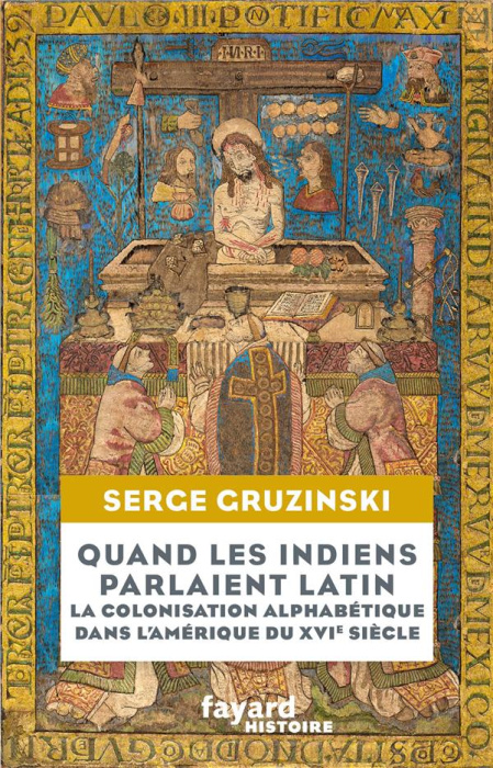 Emprunter Quand les Indiens parlaient latin. Colonisation alphabétique et métissage dans l'Amérique du XVIe si livre