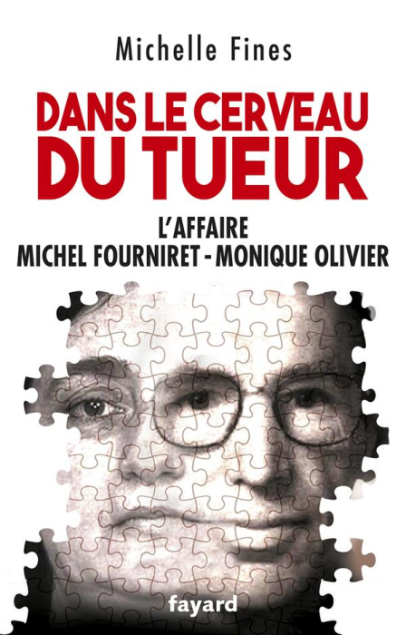 Emprunter Dans le cerveau du tueur. L'affaire Monique Olivier - Michel Fourniret livre