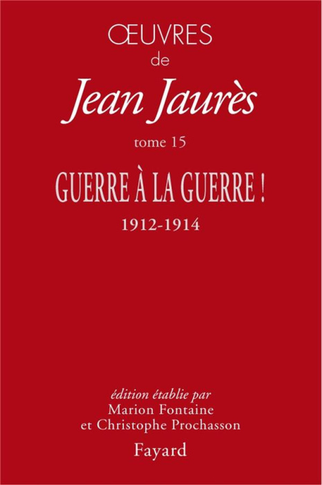 Emprunter Oeuvres. Tome 15, Guerre à la guerre ! 1912-1914 livre