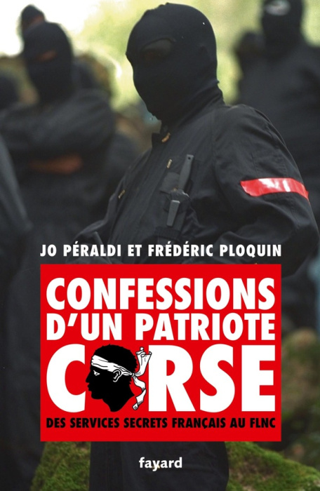 Emprunter Confessions d'un patriote corse. Des services secrets français au FLNC livre