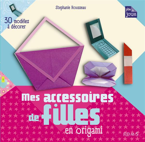 Emprunter Mes accessoires de mode en origami. 30 modèles à décorer livre