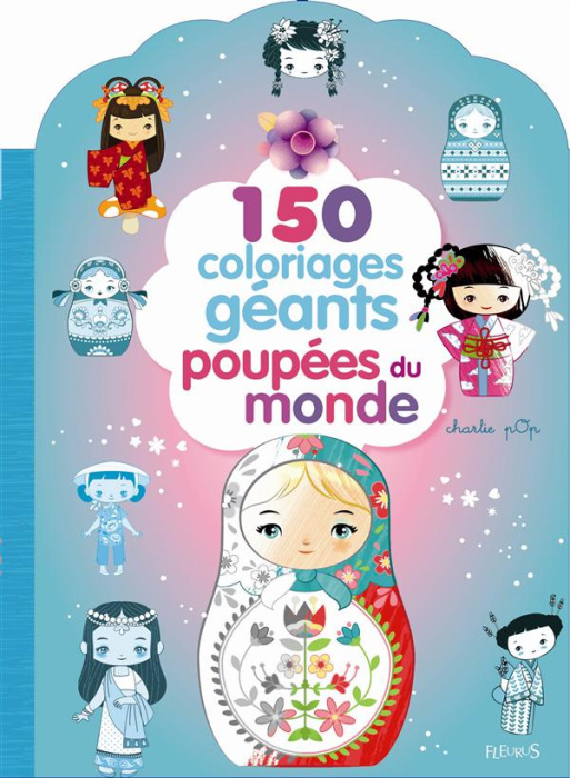Emprunter Poupées du monde. 150 coloriages géants livre