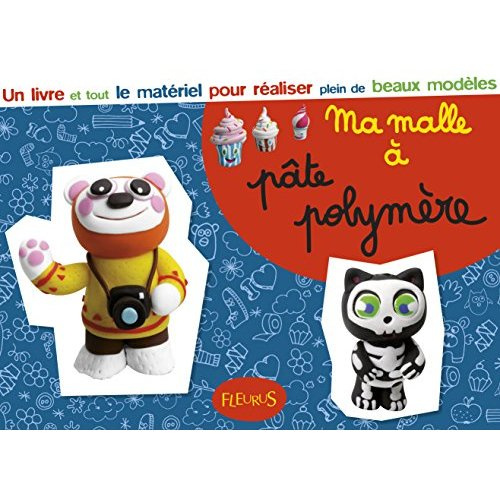 Emprunter Ma malle à pâte polymère. Contient : 1 livre de modèles et d'explications, 5 pâtes de couleurs, 1 éb livre
