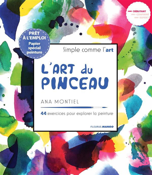 Emprunter L'art du pinceau. 44 exercices pour explorer la peinture livre