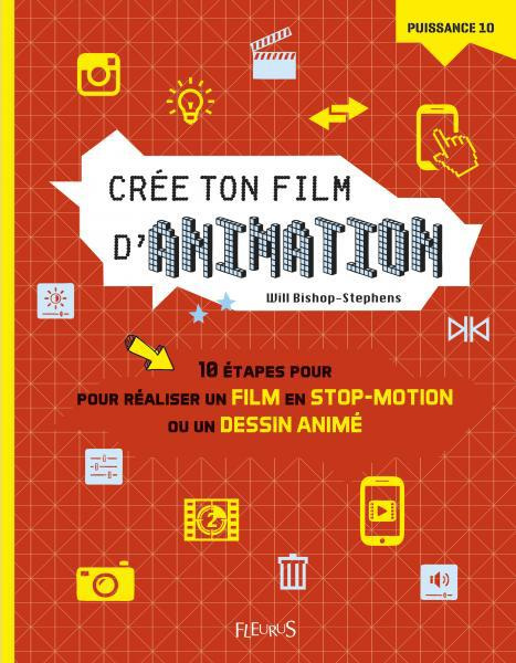 Emprunter Crée ton film d'animation. 10 étapes pour réaliser un film en stop-motion ou un dessin animé livre