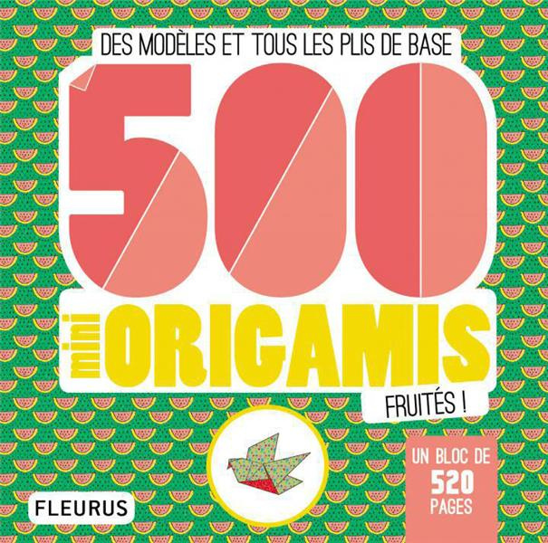 Emprunter 500 mini origamis fruités ! livre