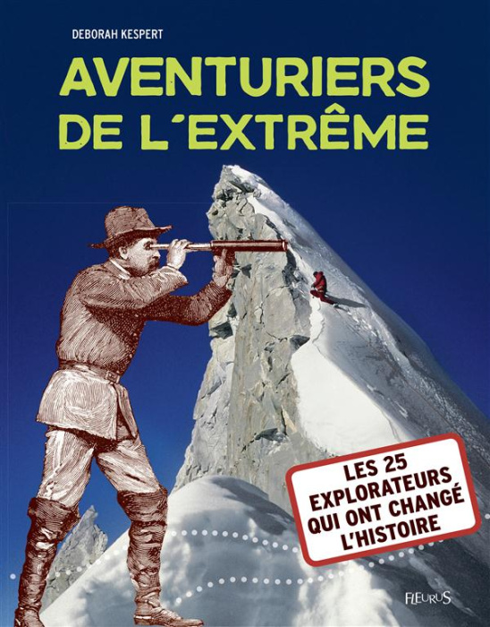 Emprunter Aventuriers de l'extrême. Les 25 explorateurs qui ont changé l'histoire livre