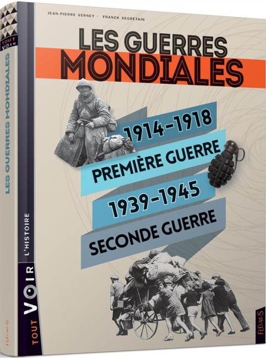 Emprunter Les guerres mondiales. 1914-1918 Première guerre, 1939-1945, Seconde guerre livre
