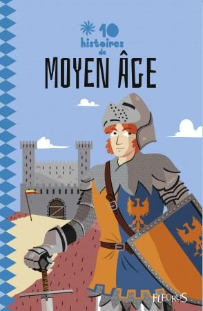 Emprunter 10 histoires de Moyen Age livre