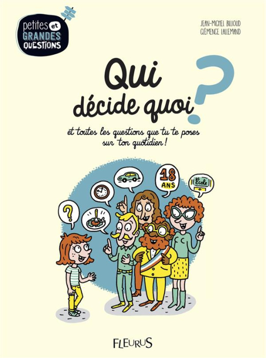 Emprunter Qui décide quoi ? Et toutes les questions que tu te poses sur ton quotidien livre