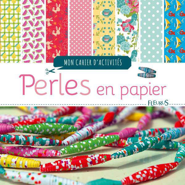 Emprunter Perles en papier. Mon cahier d'activités livre