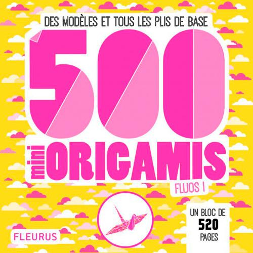 Emprunter 500 mini origamis fluo ! Des modèles et tous les plis de base livre