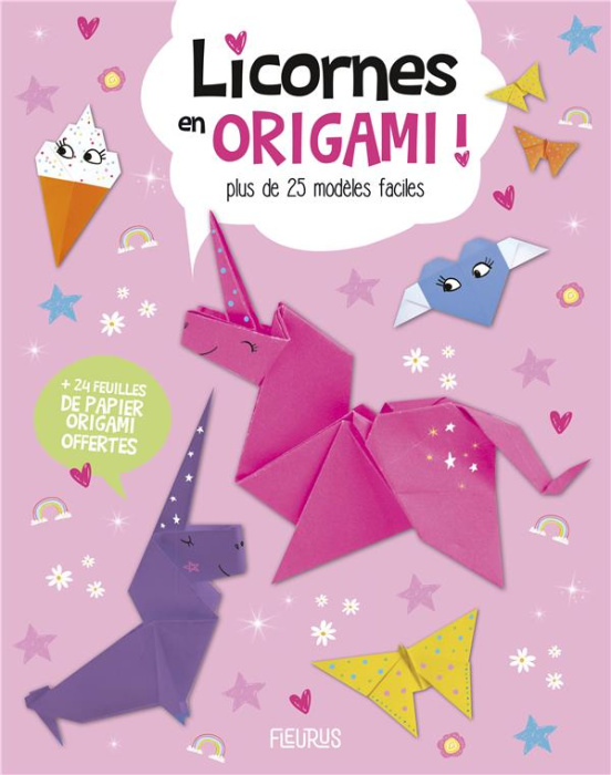 Emprunter Licornes en origami ! Plus de 20 modèles faciles 24 feuilles de papier origami offertes livre