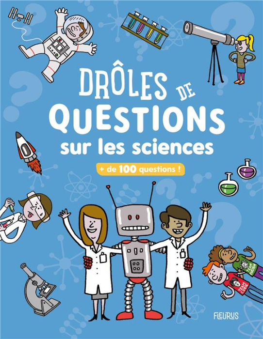 Emprunter Drôles de questions sur les sciences. de 100 questions ! livre