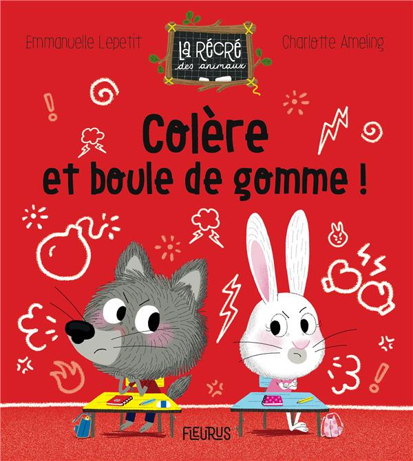 Emprunter Colère et boule de gomme ! livre