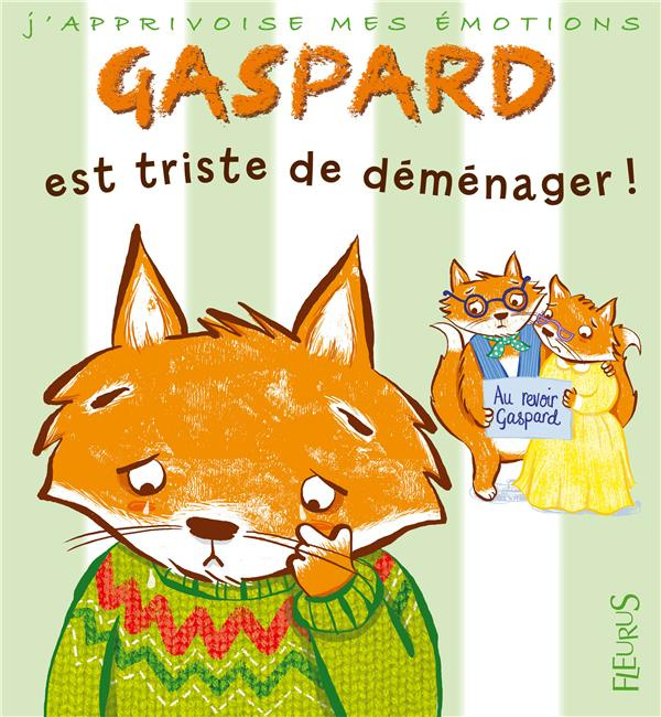Emprunter Gaspard est triste de déménager ! livre