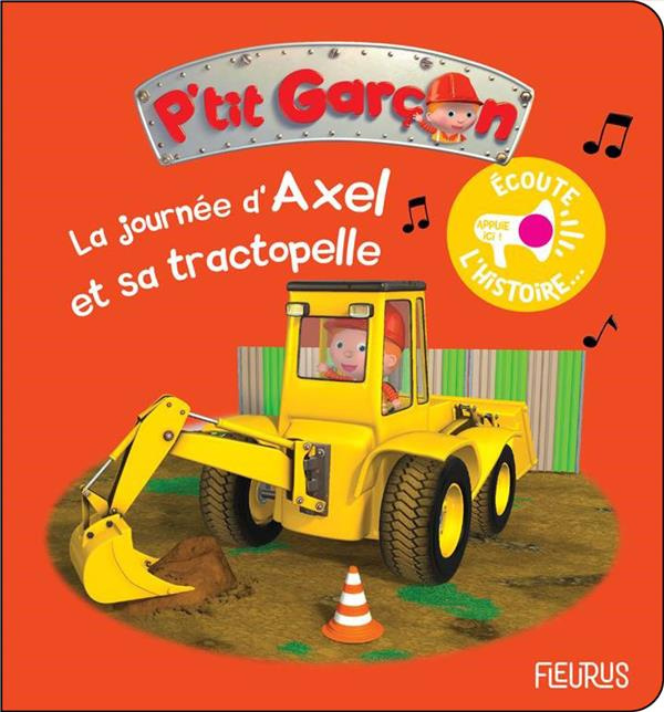 Emprunter La journée d'Axel et sa tractopelle livre