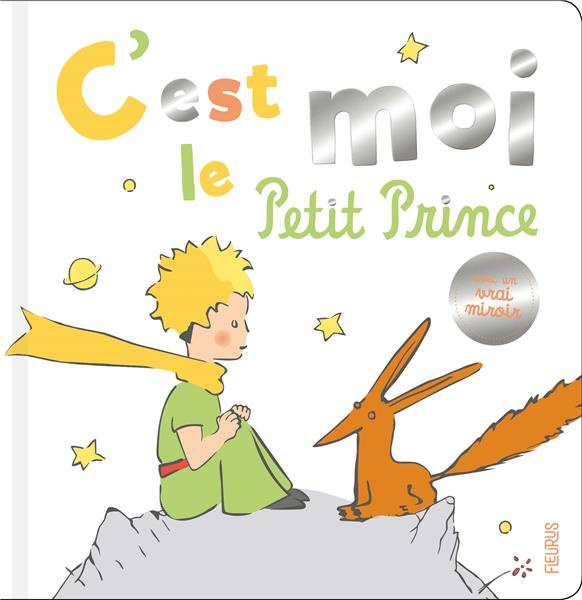 Emprunter C'est moi, le Petit Prince ! Avec un vrai miroir livre
