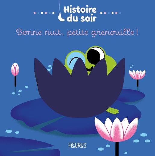 Emprunter Bonne nuit, petite grenouille ! livre
