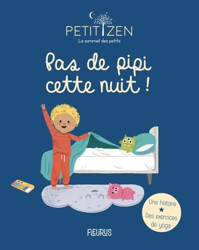 Emprunter Pas de pipi cette nuit ! livre