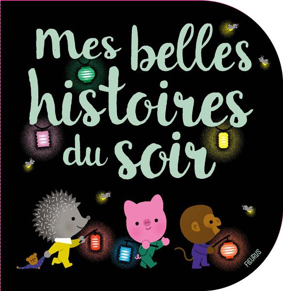 Emprunter Mes belles histoires du soir livre